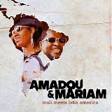 Amadou & Mariam - Mali Meets Latin America