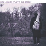 Neal Morse - Late Bloomer