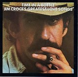 Jim Croce - Time In A Bottle - Jim Croce's Greatest Love Songs