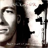 Jack Wagner - Don't Give Up Your Day Job