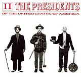 The Presidents of the United States Of America - II