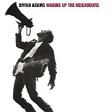 Bryan Adams - Waking Up The Neighbours