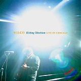 Wilco - Kicking Television: Live In Chicago