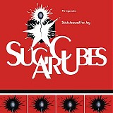 The Sugarcubes - Stick Around For Joy