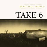 Take 6 - Beautiful World