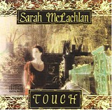 Sarah McLachlan - Touch