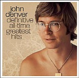 John Denver - Definitive All-Time Greatest Hits