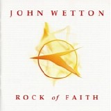 Wetton, John - Rock Of Faith