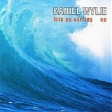 Wylie, Daniel - Let's Go Surfing