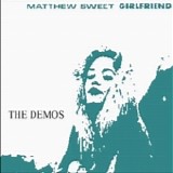 Sweet, Matthew - Pre-Girlfriend Demos