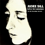 Sill, Judee - Live In London (BBC Recordings)