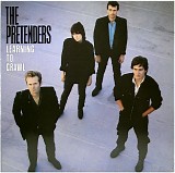 The Pretenders - Learning To Crawl