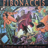 The Fibonaccis - Civilization And Its Discotheques