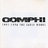 Oomph! - 1991-1996 The Early Works