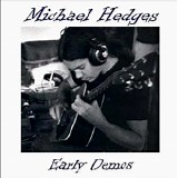 Hedges, Michael - Demos