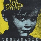 The Wonder Stuff - Unbearable