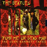 Beatles, The - Turn Me On Dead Man