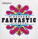 Various Artists - Sgt Pepper's Fantastic Cover Bands