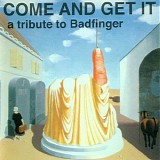 Various Artists - Come And Get It - A Tribute To Badfinger