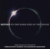 Various Artists - Mojo Presents: Return To The Dark Side Of The Moon / Wish You Were Here Again