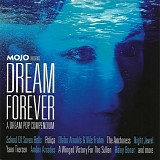 Various Artists - Mojo Presents: Dream Forever (A Dream Pop Compendium)