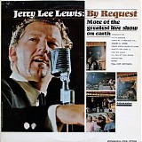 Lewis, Jerry Lee (Jerry Lee Lewis) - By Request: More Of The Greatest Live Show On Earth