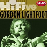 Lightfoot, Gordon (Gordon Lightfoot) - Rhino Hi-Five Gordon Lightfoot