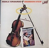 Haggard, Merle (Merle Haggard) - Rainbow Stew - Live At Anaheim Stadium