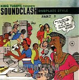 King Tubby - King Tubbys Presents Soundclash Dubplate Style Part 2