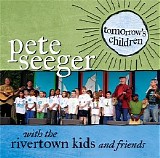 Seeger, Pete (Pete Seeger) With The Rivertown Kids - Tomorrow's Children