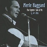 Haggard, Merle (Merle Haggard) - The Fightin’ Side of Me: 15 #1 Hits