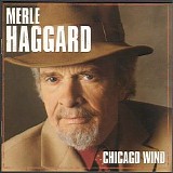 Haggard, Merle (Merle Haggard) - Chicago Wind