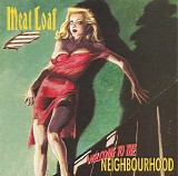 Loaf, Meat (Meat Loaf) - Welcome To The Neighbourhood