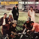 Haggard, Merle (Merle Haggard) & The Strangers - Pride In What I Am