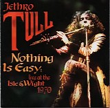 Jethro Tull - Nothing Is Easy: Live At The Isle Of Wight 1970