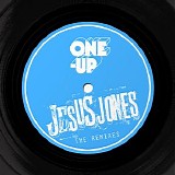 Jesus Jones - The Remixes