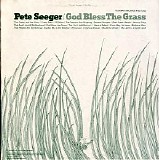 Seeger, Pete (Pete Seeger) - God Bless The Grass