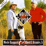 Haggard, Merle (Merle Haggard) & Albert E. Brumley, Jr. - Two Old Friends