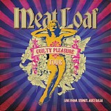 Loaf, Meat (Meat Loaf) - Guilty Pleasure Tour (Live)