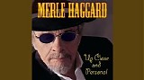 Haggard, Merle (Merle Haggard) - Up Close and Personal