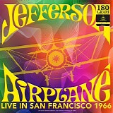 Jefferson Airplane - Live In San Francisco 1966