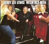 Lewis, Jerry Lee (Jerry Lee Lewis) with Friends - Mean Old Man