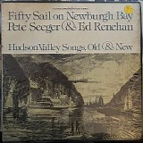 Seeger, Pete (Pete Seeger) & Ed Renehan - Fifty Sail On Newburgh Bay (Hu