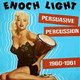 Light, Enoch (Enoch Light) - Persuasive Percussion 1960-1961