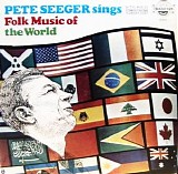 Seeger, Pete (Pete Seeger) - Sings Folk Music Of The World