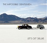 The Impossible Gentlemen - Let's Get Deluxe