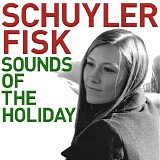 Fisk, Schuyler - Sounds Of The Holiday