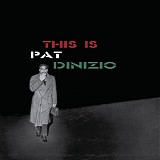 Dinizio, Pat - This Is Pat Dinizio