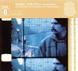 Sonic Youth su Tim Barnes - SYR 6: Koncertas Stan Brakhage Prisiminimui