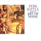 The Art Of Noise - Into Battle With The Art Of Noise